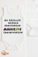 Bu Güzellik Nerden Sanıyorsun, Annemi Tanımıyorsun” Yazılı Bebek Yazlık Atlet Çıtçıtlı Zıbın Body 36 AY