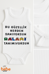 Bu Güzellik Nerden Sanıyorsun Halamı Tanımıyorsun Çıtçıtlı Zıbın Pamuklu Tulum Body Ribana 6-36 Ay 36 AY